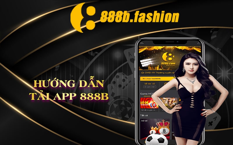 Hướng Dẫn Tải App 888B
